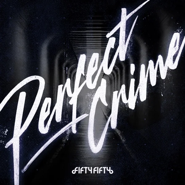 Песня: FIFTY FIFTY - Perfect Crime. Формат: Mp3 320 kbps. Размер: 7.49 Mb. Длительность: 3:16. Дата выхода: 11 апреля 2025!