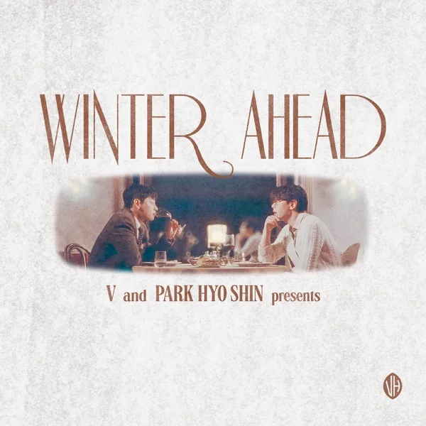 Песня: V - Winter Ahead (with PARK HYO SHIN). Формат: Mp3 320 kbps. Размер: 8.97 Mb. Длительность: 3:55. Дата выхода: 1 декабря 2024!
