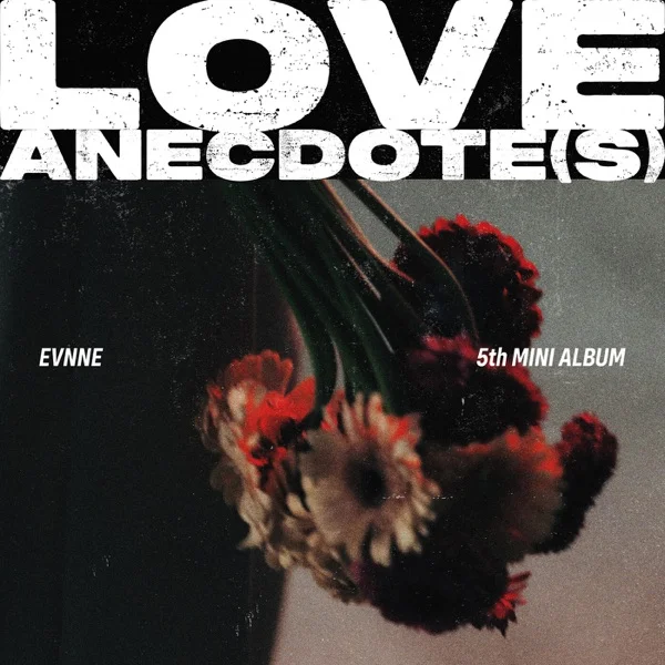 EVNNE - LOVE ANECDOTE(S) 2025, Full Album MP3 320 kbps