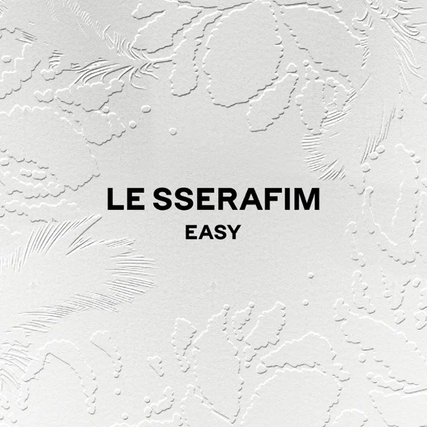 Полный альбом LE SSERAFIM - EASY (2024) в формате mp3, всего 5 треков.