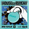 xikers - HOUSE OF TRICKY : HOW TO PLAY
